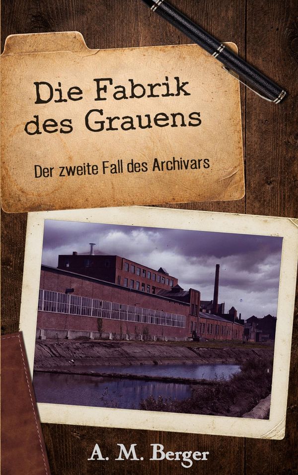Die Fabrik des Grauens - A. M. Berger (Buch)