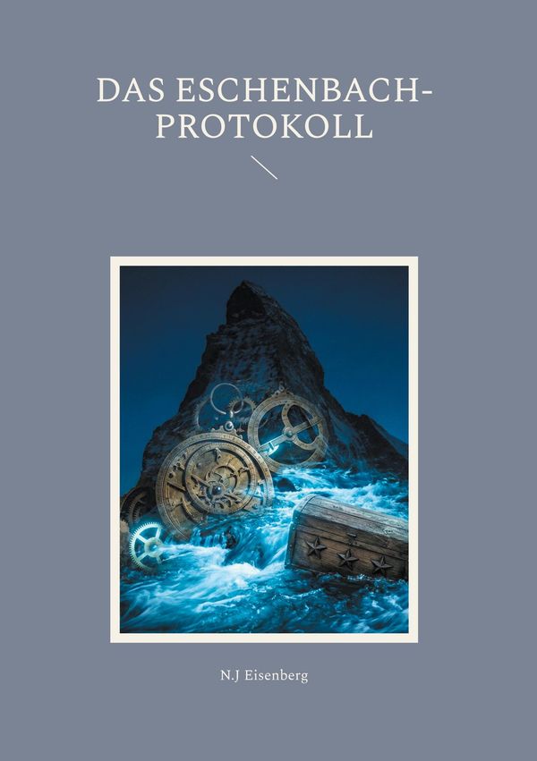 Das Eschenbach-Protokoll - N. J Eisenberg (Buch)
