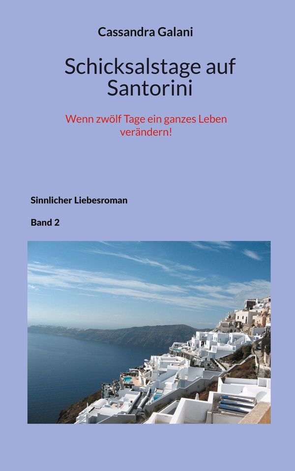 Schicksalstage auf Santorini - Cassandra Galani (Buch)