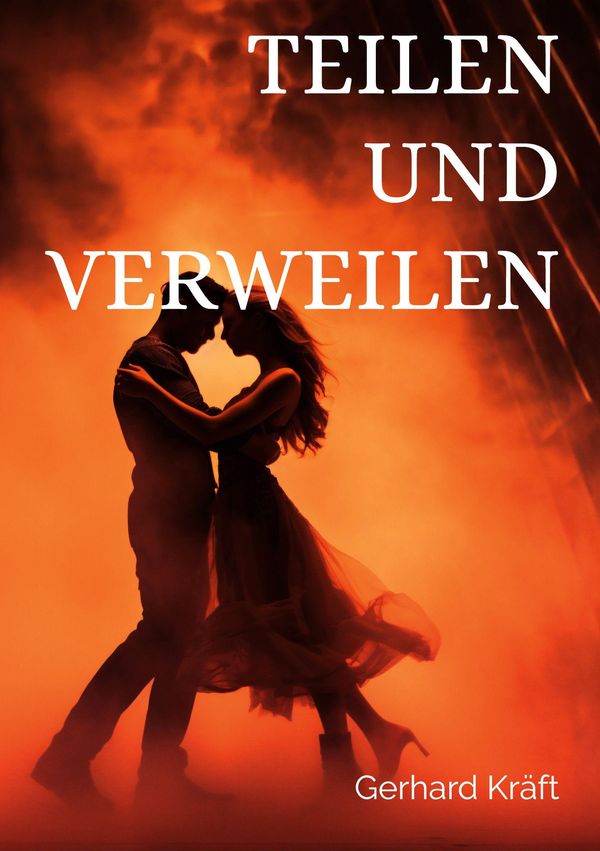 Teilen und Verweilen - Gerhard Kräft (Buch)