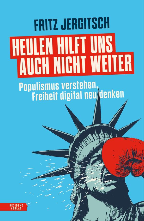 Heulen hilft uns auch nicht weiter - Fritz Jergitsch (Buch)