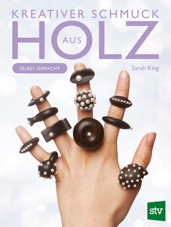 Kreativer Schmuck aus Holz - Sarah King (Buch)