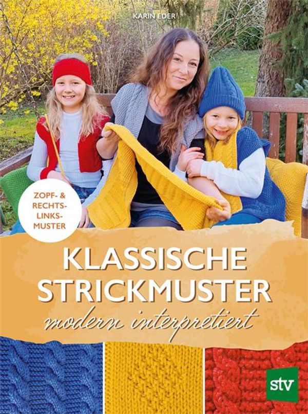 Klassische Strickmuster - modern interpretiert - Karin Eder (Buch)