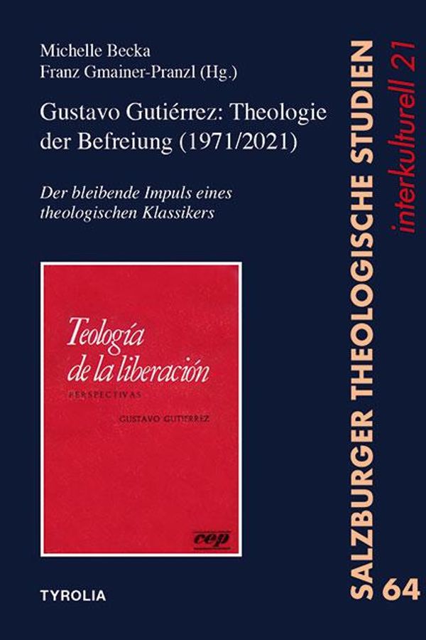 Gustavo Gutiérrez: Theologie der Befreiung (1971/2021) (Buch)
