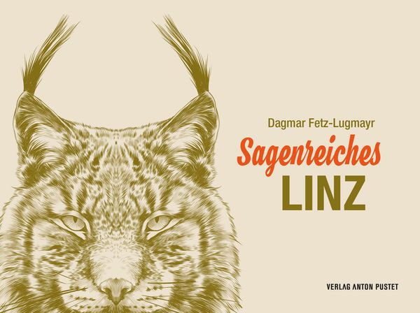 Sagenreiches Linz - Dagmar Fetz-Lugmayr (Buch)