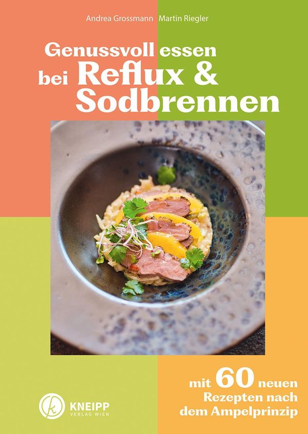 Genussvoll essen bei Reflux und Sodbrennen - Andrea Grossmann (Buch)