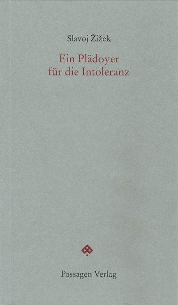 Ein Plädoyer für die Intoleranz - Slavoj Zizek (Buch)