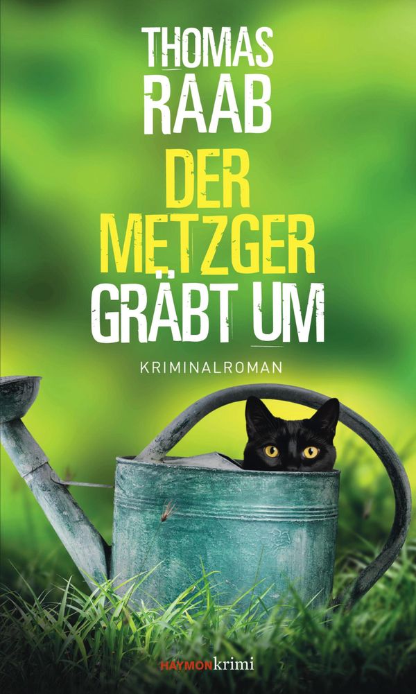 Der Metzger gräbt um - Thomas Raab (Buch)