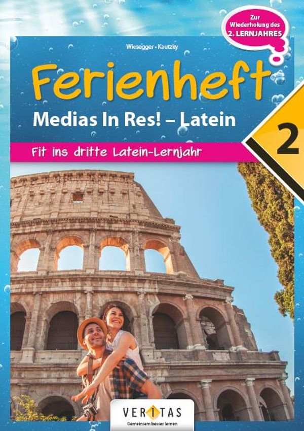 Medias in res! Latein für den Anfangsunterricht. 2. Ferienheft - Üb...