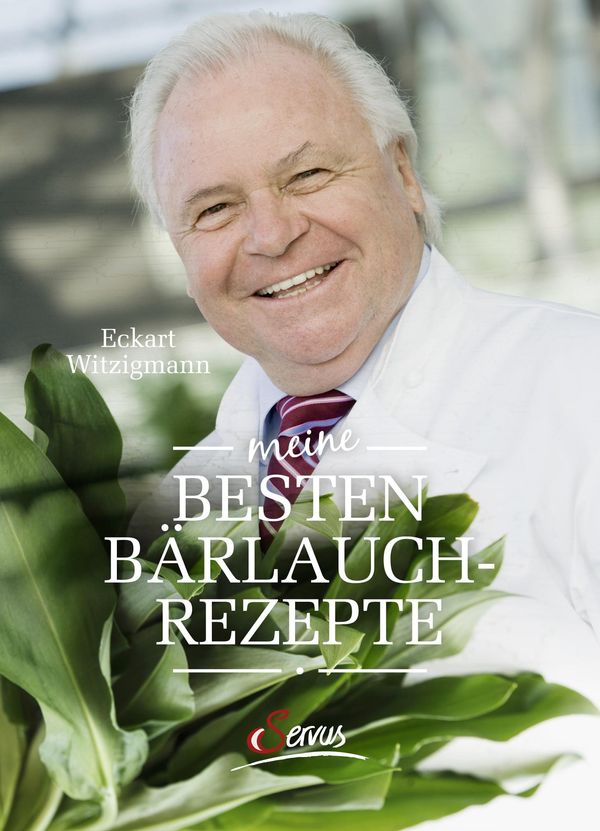 Meine besten Bärlauchrezepte - Eckart Witzigmann (Buch)
