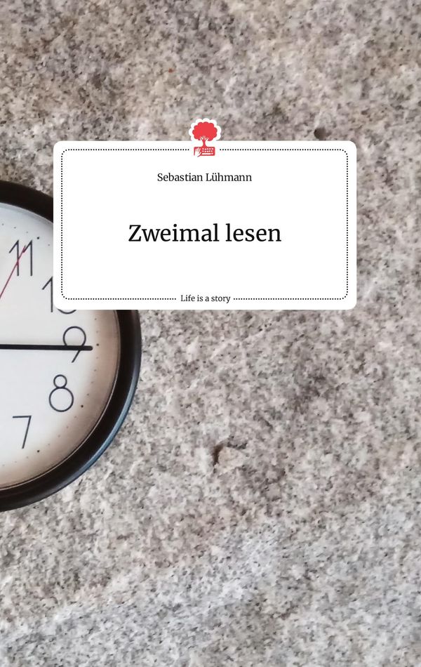 Zweimal lesen. Life is a Story - story.one - Sebastian Lühmann (Buch)