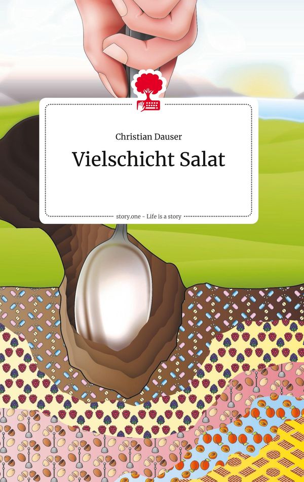 Vielschicht Salat. Life is a Story - story.one - Christian Dauser