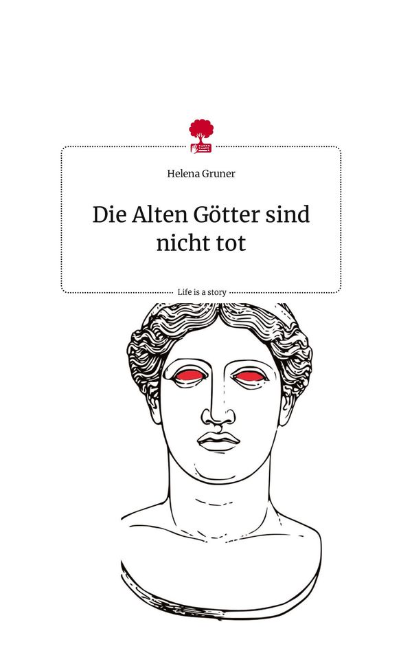 Die Alten Götter sind nicht tot. Life is a Story - story.one (Buch)