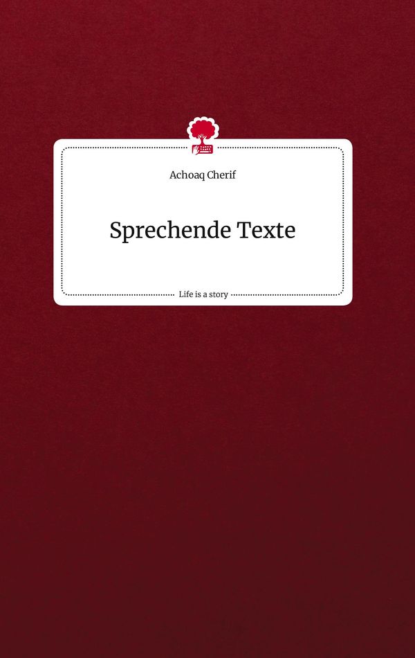 Sprechende Texte. Life is a Story - story.one - Achoaq Cherif (Buch)