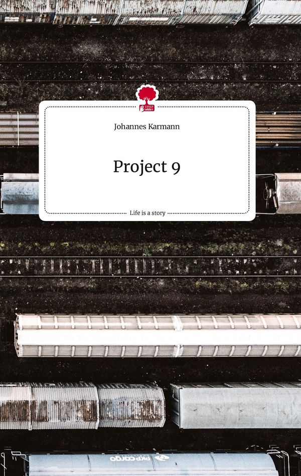 Project 9. Life is a Story - story.one - Johannes Karmann (Buch)
