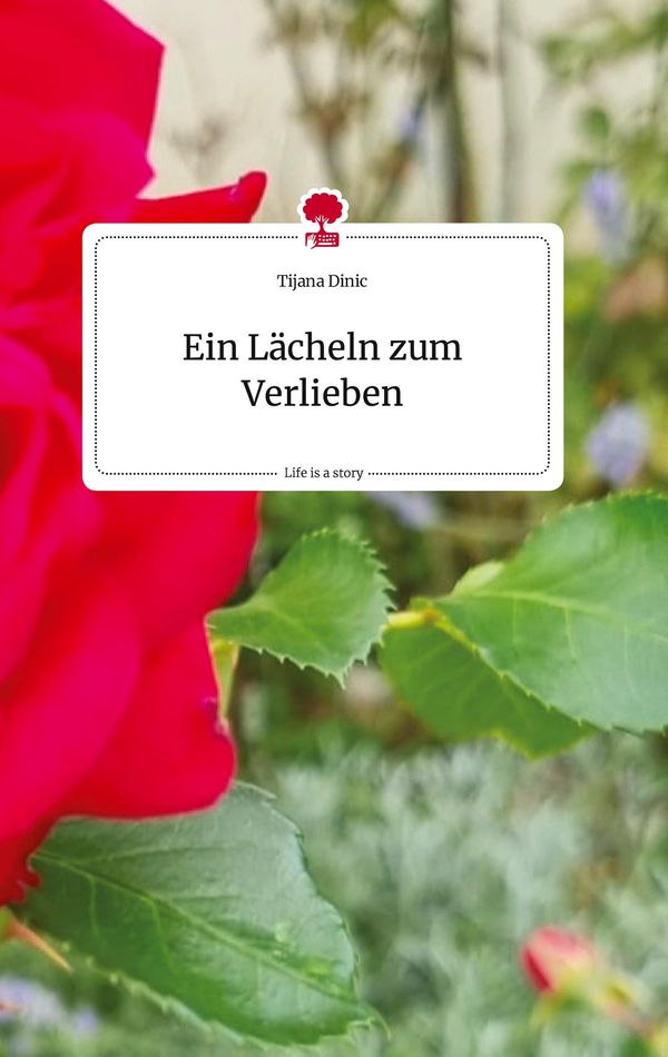 Ein Lächeln zum Verlieben. Life is a Story - story.one - Tijana Dinic