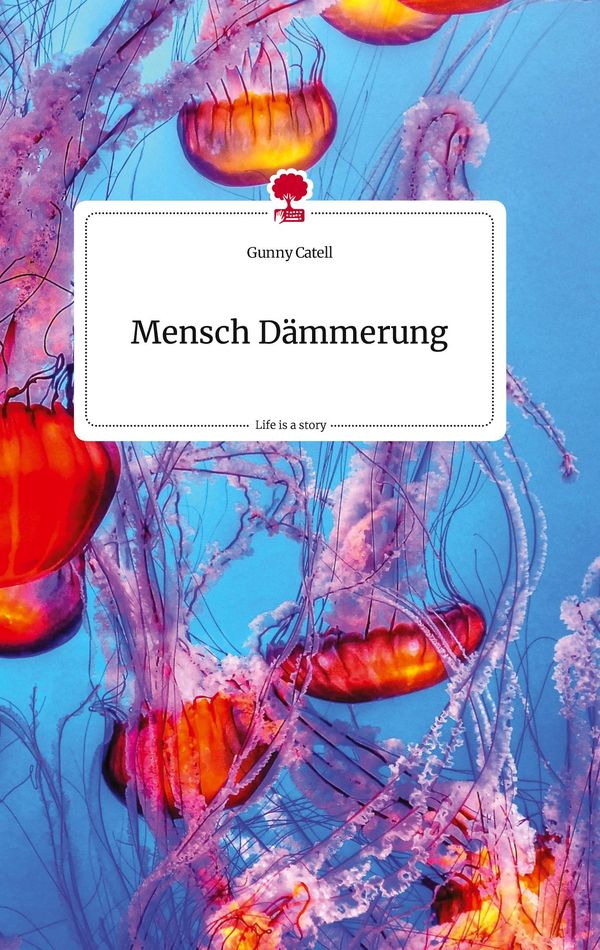 Mensch Dämmerung. Life is a Story - story.one - Gunny Catell (Buch)