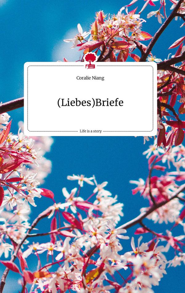 (Liebes)Briefe. Life is a Story - story.one - Coralie Niang (Buch)