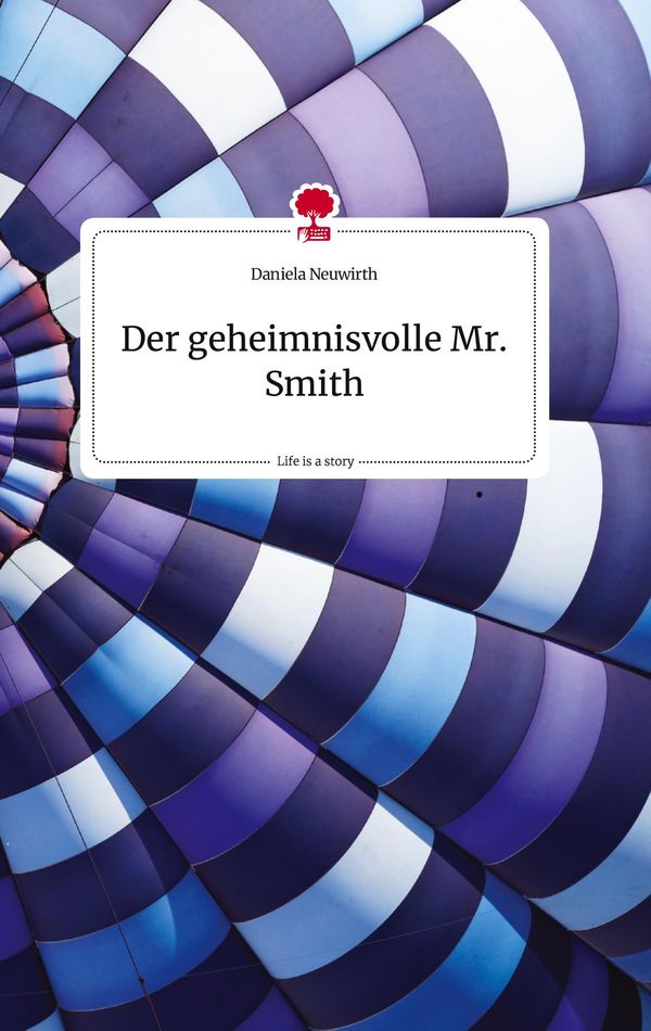 Der geheimnisvolle Mr. Smith. Life is a Story - story.one (Buch)
