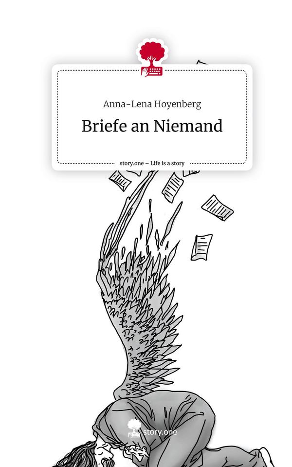 Briefe an Niemand. Life is a Story - story.one - Anna-Lena Hoyenberg
