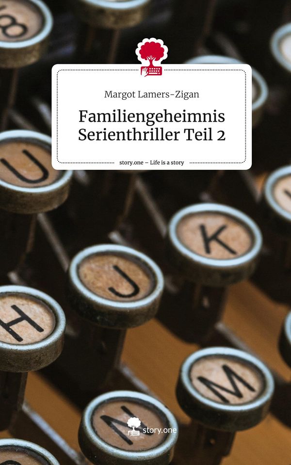 Familiengeheimnis Serienthriller Teil 2. Life is a Story - story.on...