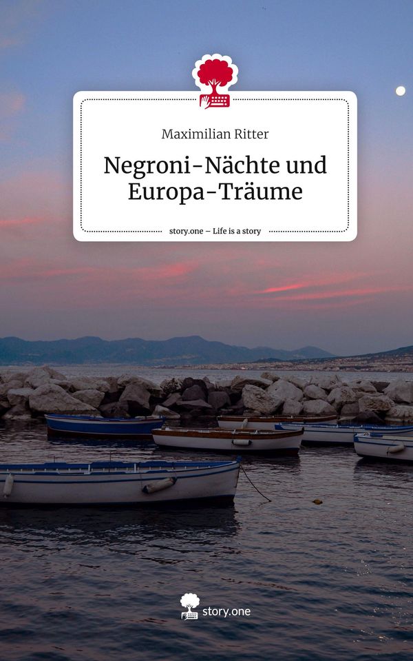 Negroni-Nächte und Europa-Träume. Life is a Story - story.one (Buch)