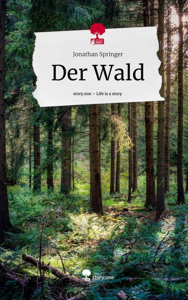 Der Wald. Life is a Story - story.one - Jonathan Springer (Buch)