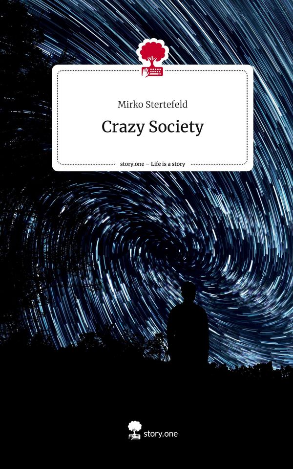Crazy Society. Life is a Story - story.one - Mirko Stertefeld (Buch)