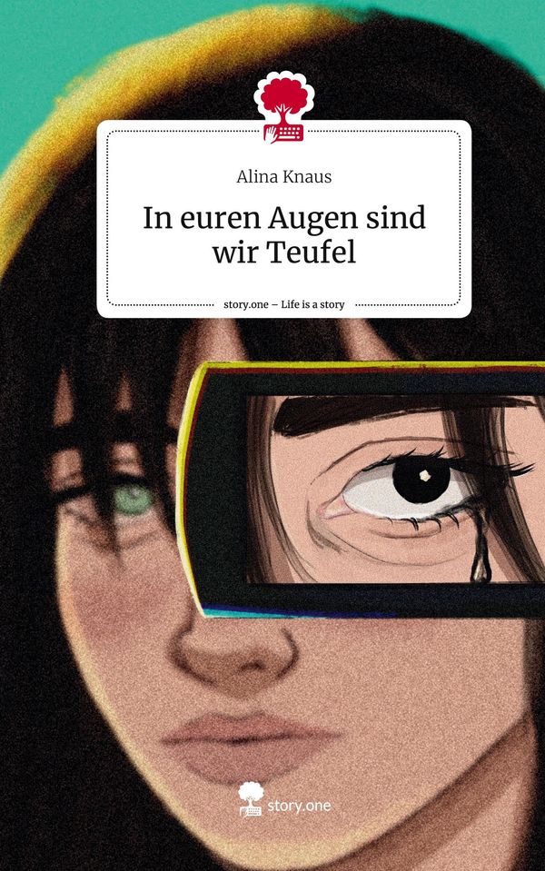 In euren Augen sind wir Teufel. Life is a Story - story.one (Buch)