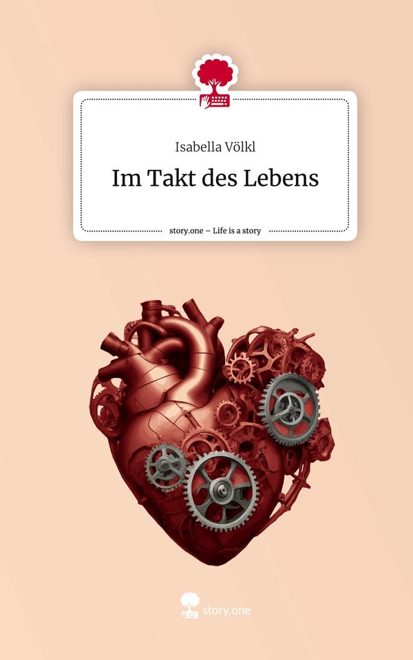 Im Takt des Lebens. Life is a Story - story.one - Isabella Völkl