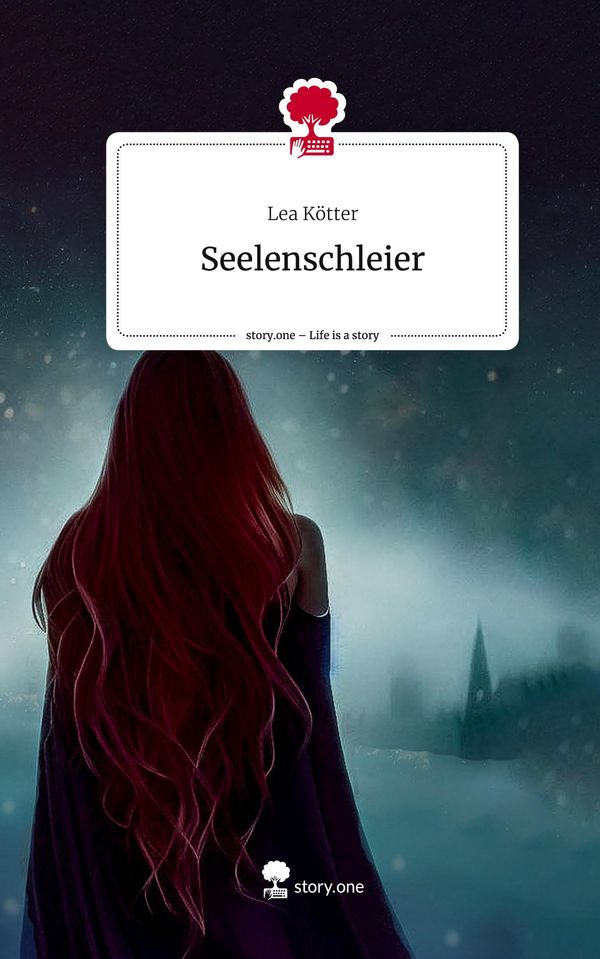 Seelenschleier. Life is a Story - story.one - Lea Kötter (Buch)