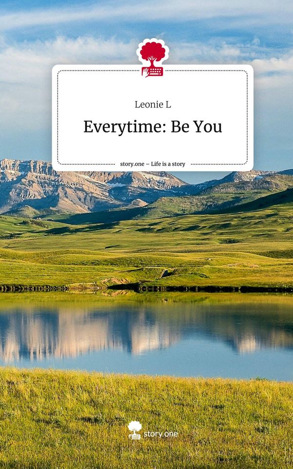Everytime: Be You. Life is a Story - story.one - Leonie L (Buch)