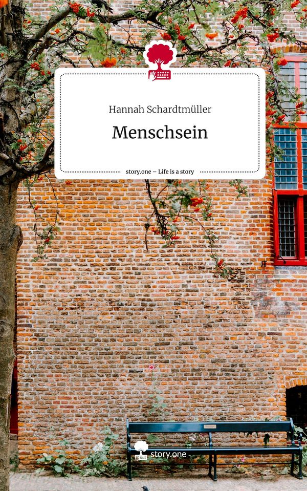 Menschsein. Life is a Story - story.one - Hannah Schardtmüller (Buch)