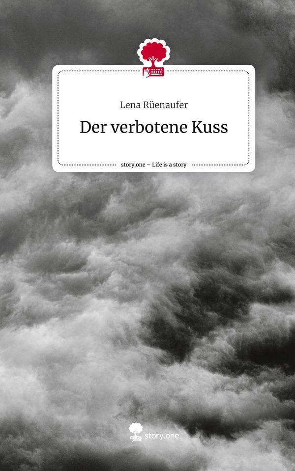Der verbotene Kuss. Life is a Story - story.one - Lena Rüenaufer