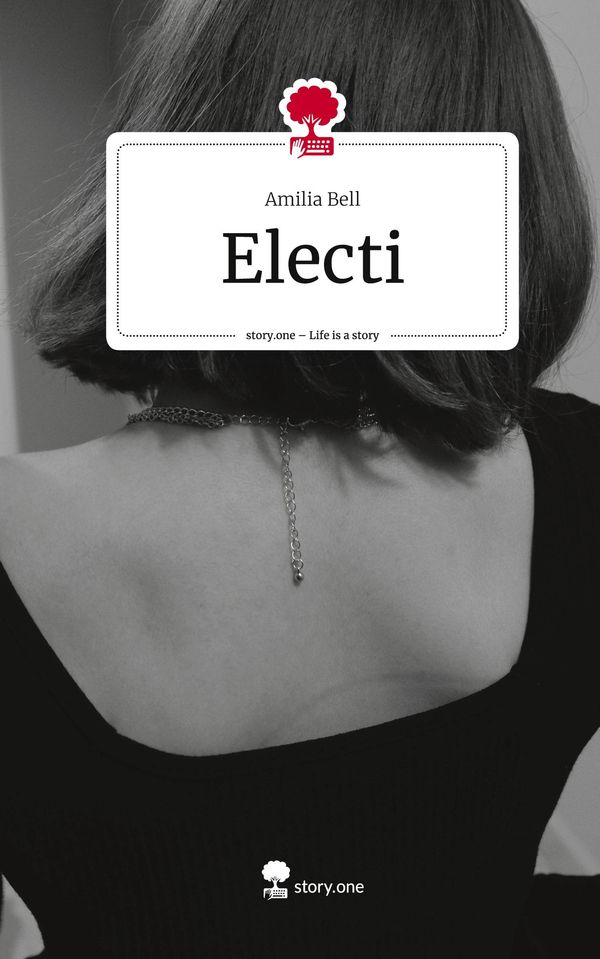 Electi. Life is a Story - story.one - Amilia Bell (Buch)