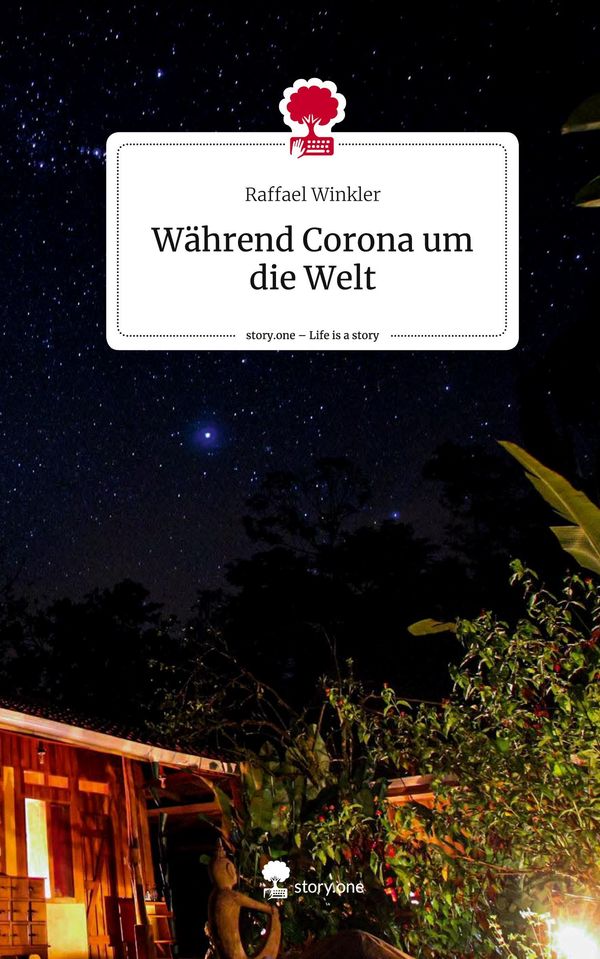 Während Corona um die Welt. Life is a Story - story.one (Buch)
