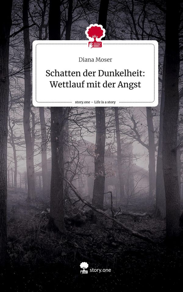 Schatten der Dunkelheit: Wettlauf mit der Angst. Life is a Story - ...