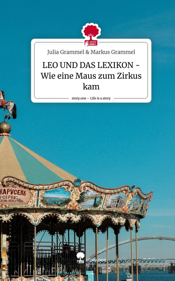 LEO UND DAS LEXIKON - Wie eine Maus zum Zirkus kam. Life is a Story...