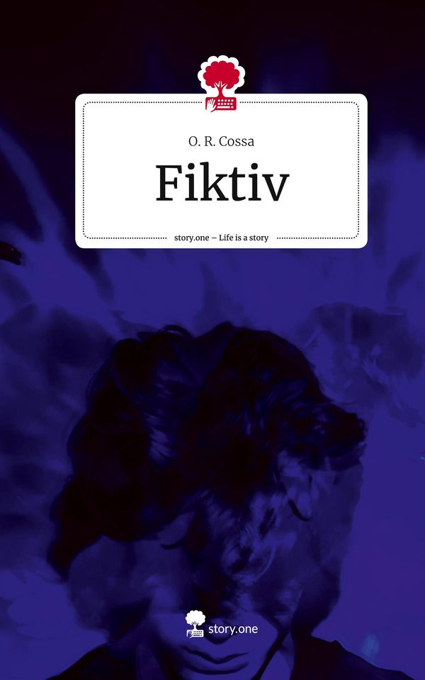 Fiktiv. Life is a Story - story.one - O. R. Cossa (Buch)