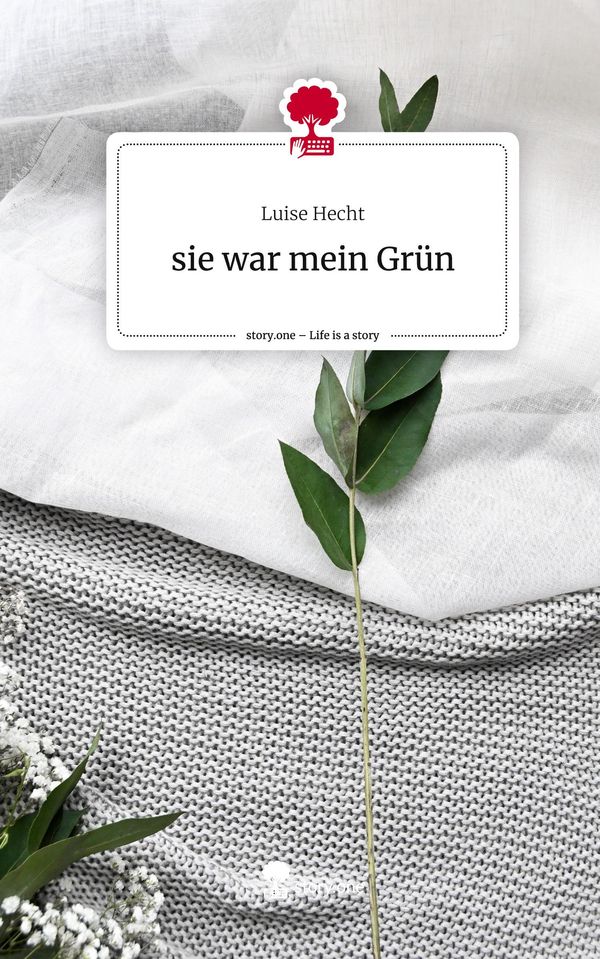 sie war mein Grün. Life is a Story - story.one - Luise Hecht (Buch)