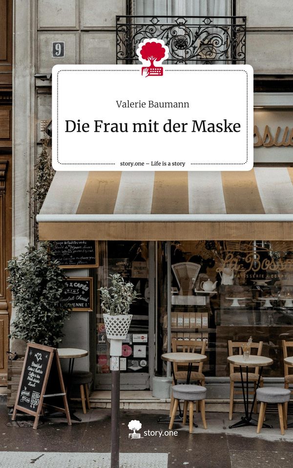 Die Frau mit der Maske. Life is a Story - story.one - Valerie Baumann