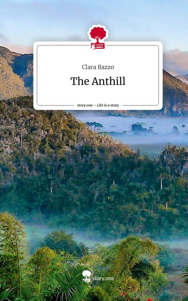 The Anthill. Life is a Story - story.one - Clara Bazzo (Buch)