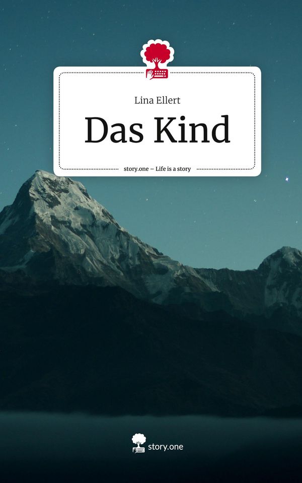 Das Kind. Life is a Story - story.one - Lina Ellert (Buch)