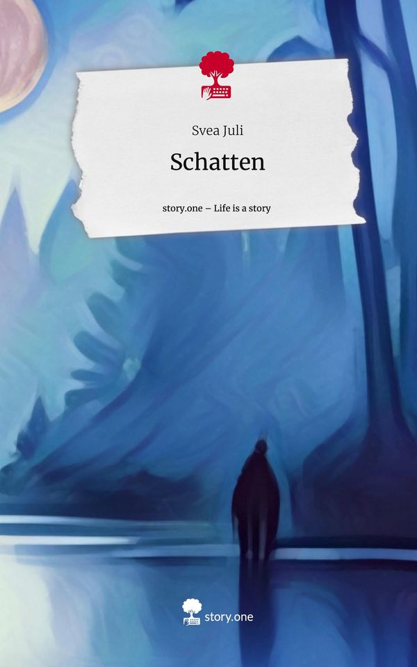 Schatten. Life is a Story - story.one - Svea Juli (Buch)