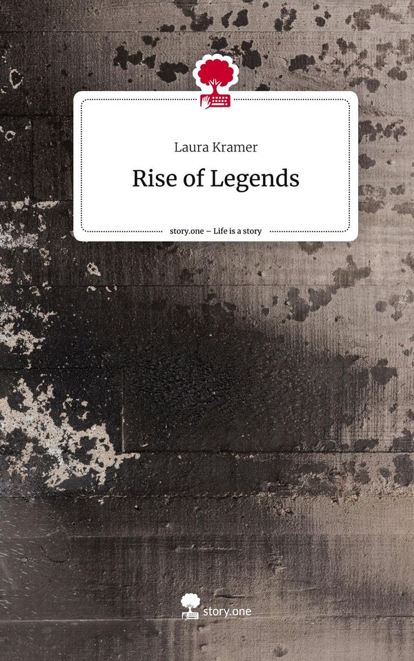 Rise of Legends. Life is a Story - story.one - Laura Kramer (Buch)