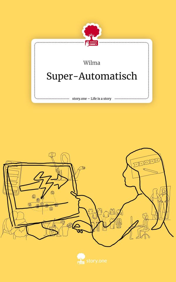 Super-Automatisch. Life is a Story - story.one - Wilma (Buch)