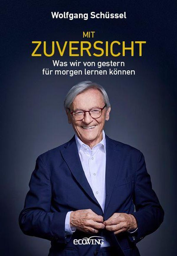 Mit Zuversicht - Wolfgang Schüssel (Buch)