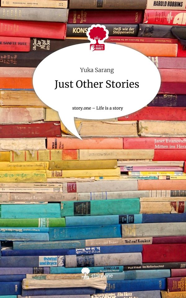 Just Other Stories. Life is a Story - story.one - Yuka Sarang (Buch)