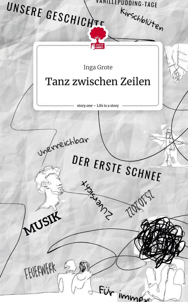 Tanz zwischen Zeilen. Life is a Story - story.one - Inga Grote (Buch)