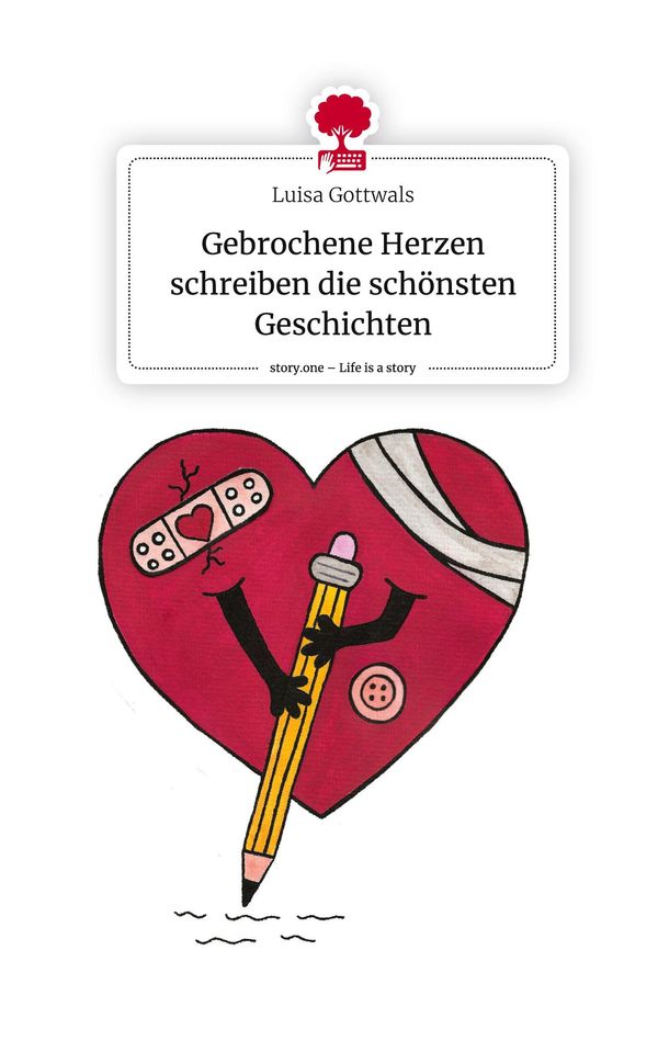Gebrochene Herzen schreiben die schönsten Geschichten. Life is a St...